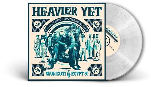 Heavier Yet (Lays the Crownless Head) (Indie Exclusive Clear Vinyl)