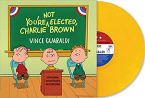 You’re Not Elected, Charlie Brown (Indie Exclusive Yellow Vinyl)