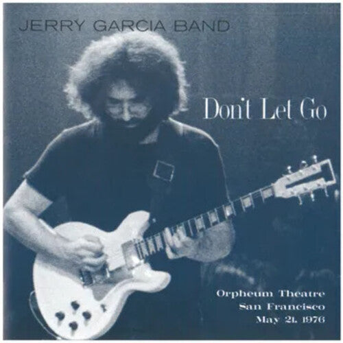 Don't Let Go: Orpheum Theatre, San Francisco - May 21, 1976 (4LP)