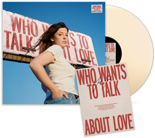 Who Wants To Talk About Love (Indie Exclusive Cream Vinyl / SIGNED Poster)