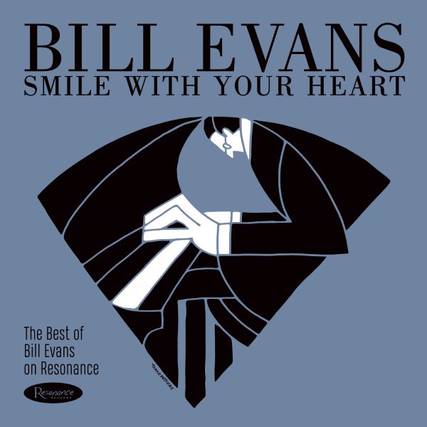 Smile With Your Heart: The Best of Bill Evans on Resonance (Indie Exclusive 180g Black Vinyl) [9/5/2025]