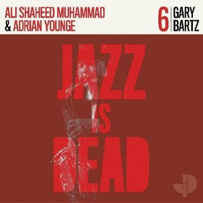 Gary Bartz: Jazz Is Dead 6