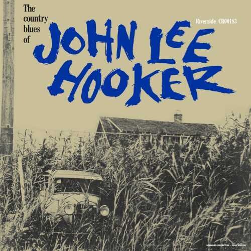 The Country Blues of John Lee Hooker (60th Anniversary Reissue)