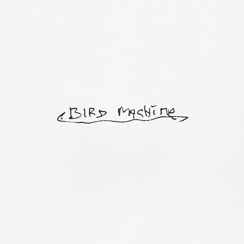 Bird Machine (Indie Exclusive Opaque White Vinyl)