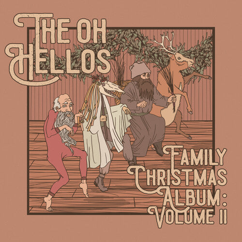 The Oh Hellos’ Family Christmas Album: Volume II (10” Vinyl)