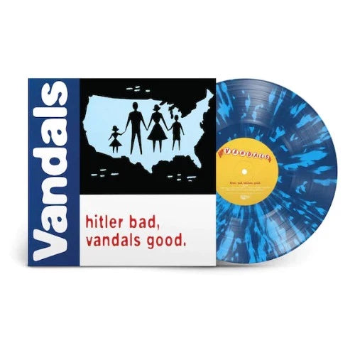 Hitler Bad, Vandals Good. (25th Anniversary Ltd Edition Blue Splatter Vinyl)