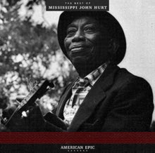 American Epic: The Best of Mississippi John Hurt