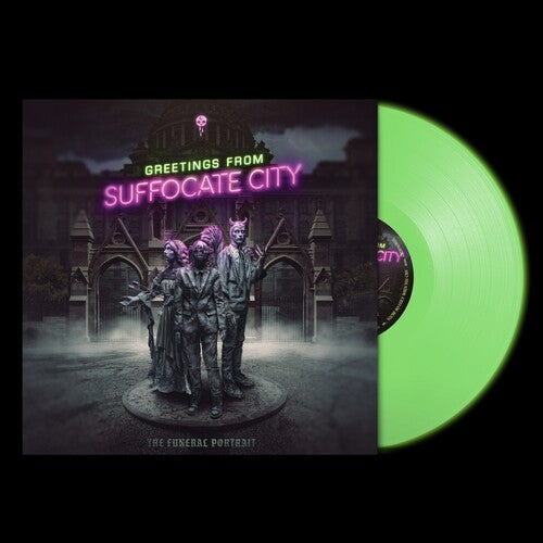 Greetings From Suffocate City (Glow in the Dark Green Vinyl)